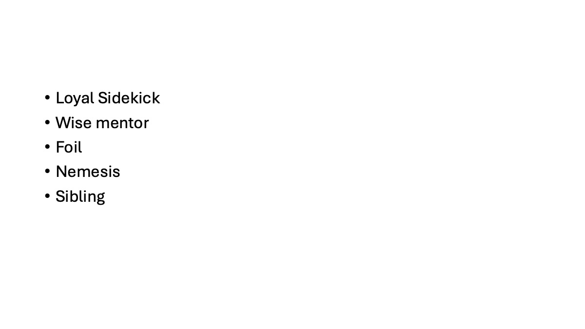 Slide14 Loyal Sidekick Wise mentor Foil Nemesis Sibling